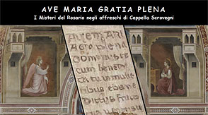 AVE MARIA GRATIA PLENA
I Misteri del Rosario negli affreschi di Cappella Scrovegni