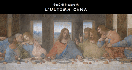 Ges di Nazareth
L'ULTIMA CENA